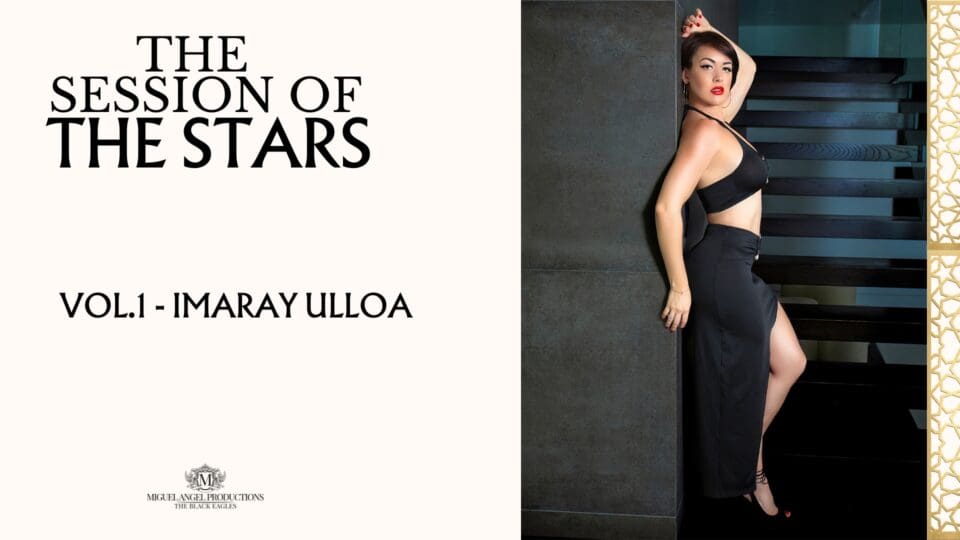 VOL.1 - IMARAY ULLOA - THE SESSION OF THE STARS - MIGUEL ANGEL PRODUCTIONS, INC.